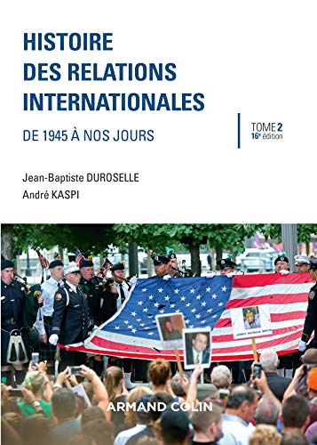 Télécharger Histoire des relations internationales - 16e éd. - De 1945 à nos jours: De 1945 à nos jours livre En ligne