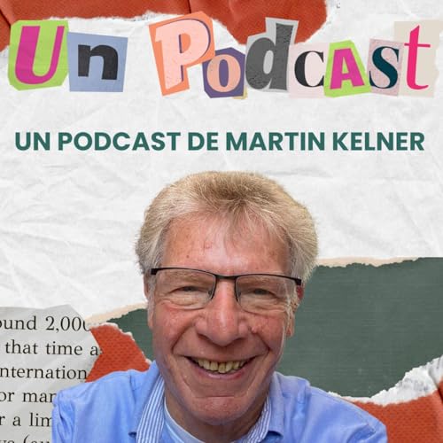 『Un Podcast De Martin Kelner』のカバーアート