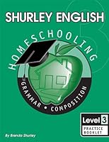 Shurley English Level 3 Practice Booklet Homeschool Edition 1585610542 Book Cover