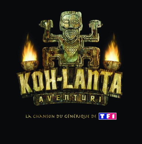 Koh Lanta Aventuri (Le Générique Original)