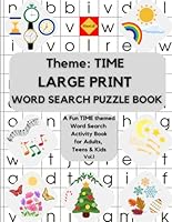 Theme: TIME. LARGE PRINT WORD SEARCH PUZZLE BOOK: A Fun TIME themed Word Search Activity Book for Adults, Teens & Kids B0BQ9CM1NL Book Cover