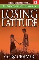 Losing Latitude Part 2: The Past Comes Back to Haunt Us 0977076237 Book Cover