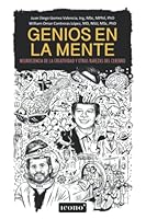 Genios en la mente: Neurociencia de la creatividad y otras rarezas del cerebro (Spanish Edition) 9585472589 Book Cover