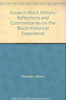 Issues in Black History: Reflections and Commentaries on the Black Historical Experience 0840341741 Book Cover
