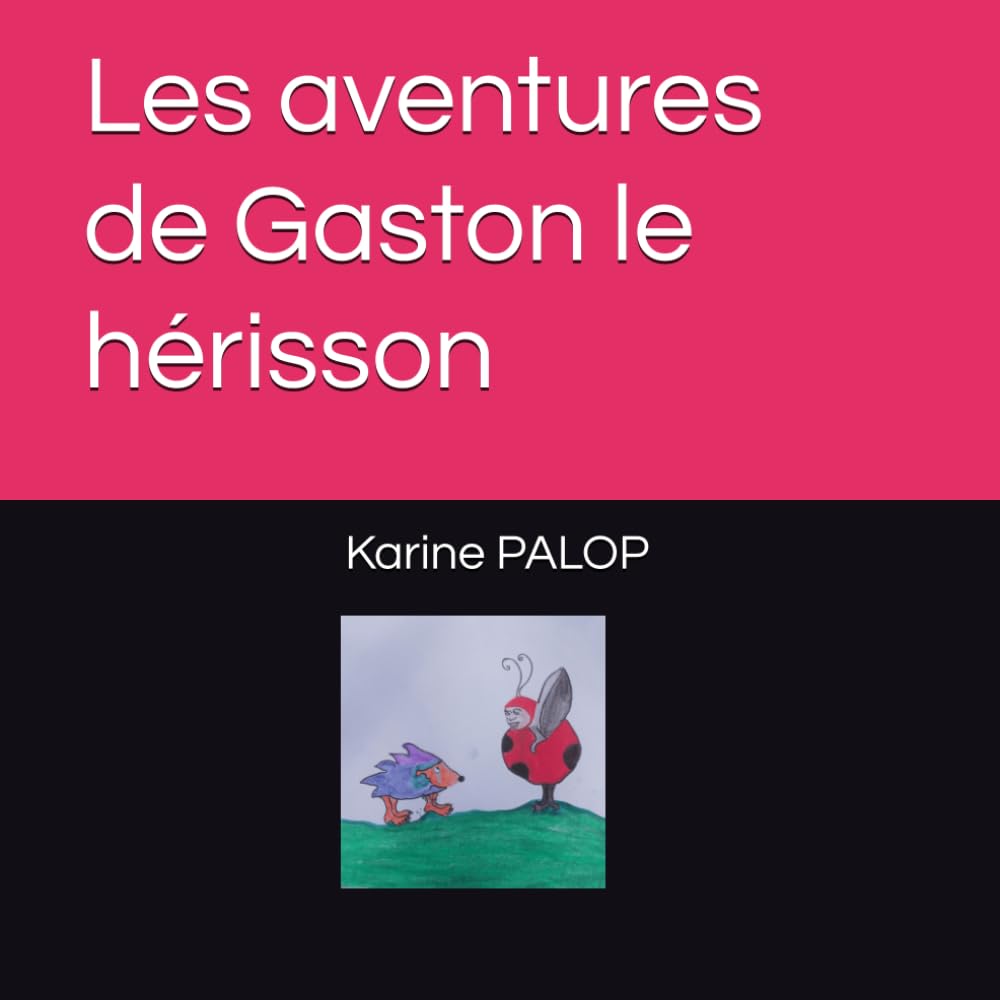Les aventures de Gaston le hérisson