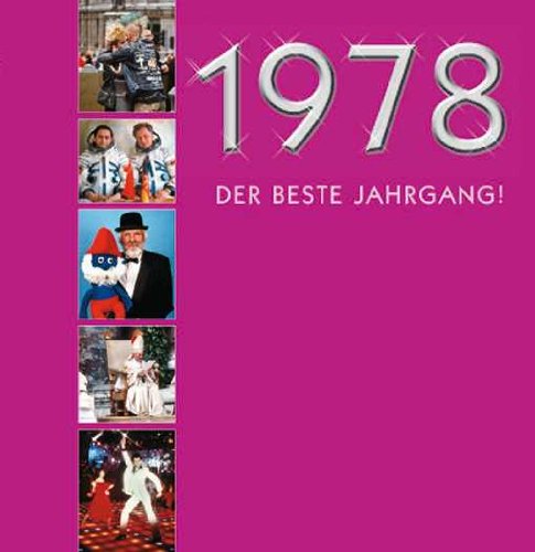 1978 - Der beste Jahrgang!: Chronik-Geschenkbuch