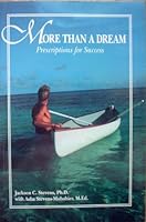 More Than a Dream: Perscriptions For Success 0913441198 Book Cover