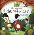 Adiós, negatividad. ¡Hola, optimismo! (El bosque de las emociones)