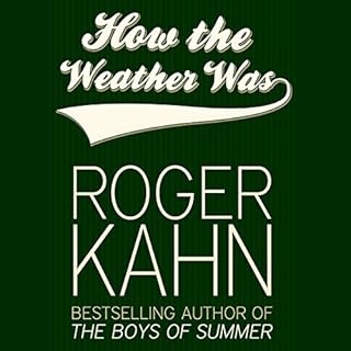 How the Weather Was Audiolibro Por Roger Kahn arte de portada