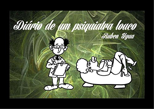 DIÁRIO DE UM PSIQUIATRA LOUCO