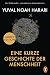 Produktbild Eine kurze Geschichte der Menschheit: Der Weltbestseller  mit exklusivem Autoreninterview
