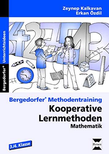 Kooperative Lernmethoden: Mathematik 3./4. Kl.: (3. und 4. Klasse) (Bergedorfer® Methodentraining)