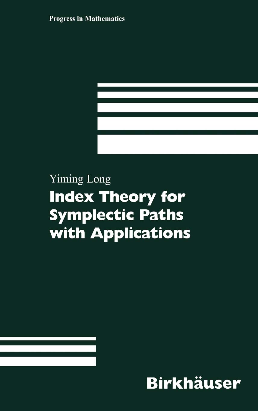 Index Theory for Symplectic Paths with Applications: 207 (Progress in Mathematics, 207)