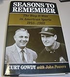 Seasons to Remember: The Way It Was in American Sports, 1945-1960