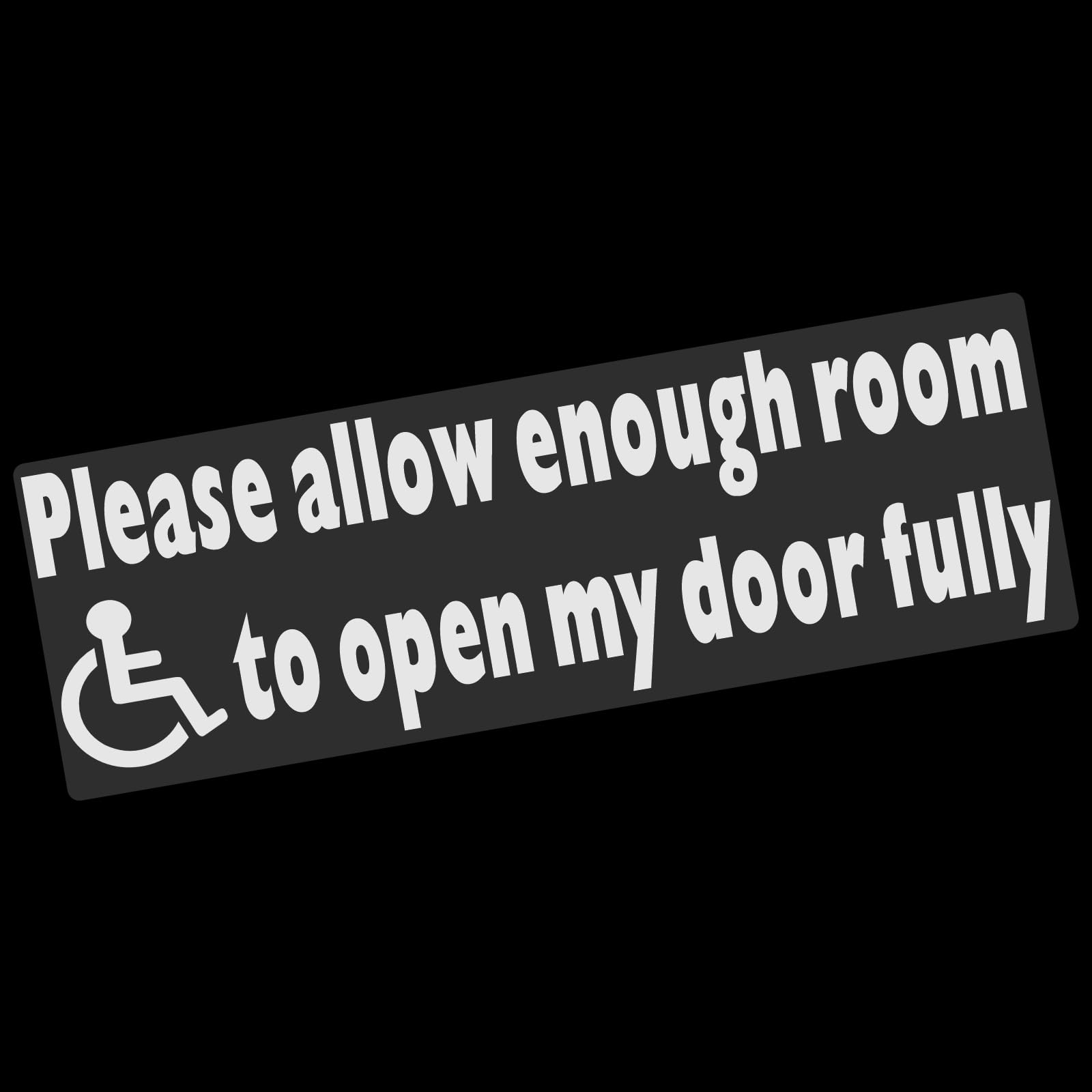 Platinum Place 1 X D76 Sticker Please Allow Enough Room To Open My Door Fully Disabled Window Internal Sign150x50mm Car Van Vehicle Disability Mobility Leave Self Adhesive Vinyl Handicapped Logo