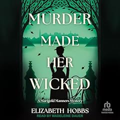 Murder Made Her Wicked Audiolibro Por Elizabeth Hobbs arte de portada