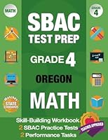 SBAC Test Prep Grade 4 Oregon Math: Smarter Balanced Practice Tests Oregon, Grade 4 Math Common Core Oregon, Oregon Test Prep SBAC Grade 4, SBAC Practice Tests, Oregon Math Grade 4 1948255340 Book Cover