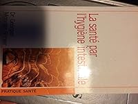 La Santé par l'hygiène intestinale (Trois fontaines: vitaliser et dynamiser son organisme) 2883532435 Book Cover