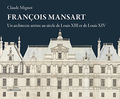 François Mansart architecte histoire architecture classique Louis XIV - 2