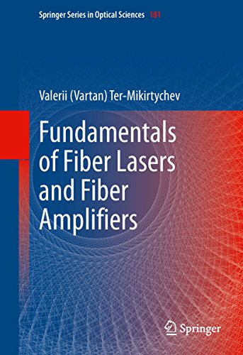 Fundamentals of Fiber Lasers and Fiber Amplifiers (Springer Series in Optical Sciences Book 181)