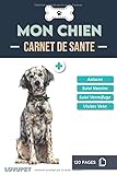 Carnet de Santé - Mon Chien: Carnet de santé et de suivi pour chiens | Épagneul Français | 120 pages | Format 15,24 x 22,86 cm