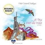 A fita cor-de-rosa (Segunda Edicao): conto ilustrado (Portuguese Edition)