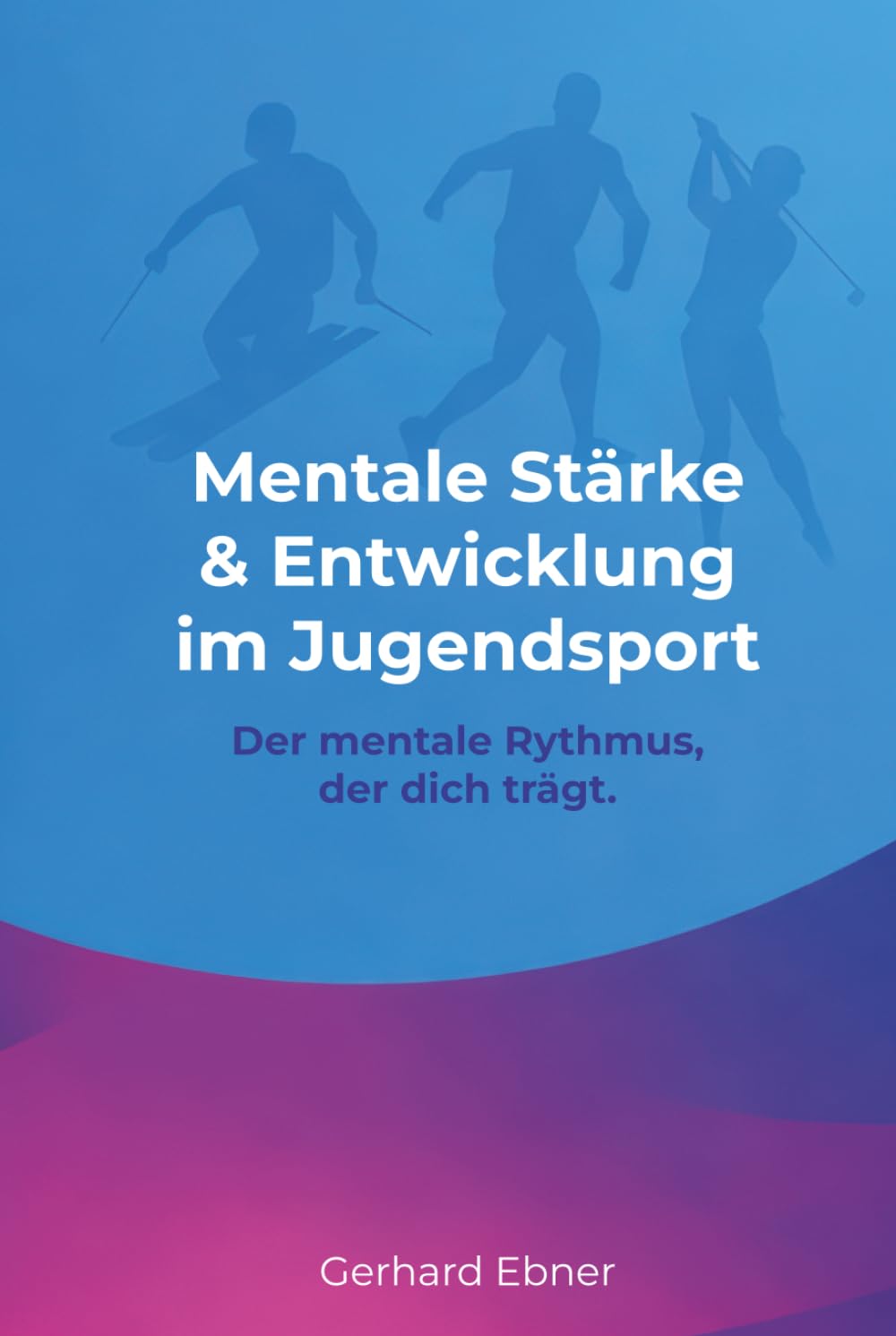 Mentale Stärke & Entwicklung im Jugendsport: der mentale Rhythmus der Dich trägt