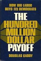 The Hundred Million Dollar Payoff 0870002732 Book Cover