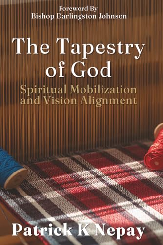 The Tapestry of God: Spiritual Mobilization and Vision Alignment