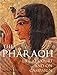 The Pharaoh: Life at Court and On Campaign