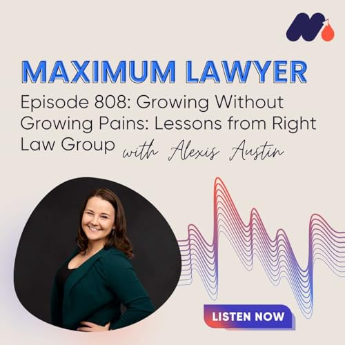Growing Without Growing Pains: Lessons from Right Law Group