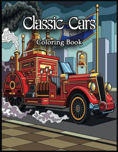 Classic Cars Coloring Book: Over 100+ High Quality Pages