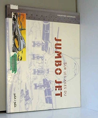 Sur les ailes de Jumbo Jet Sur les ailes de Jumbo Jet