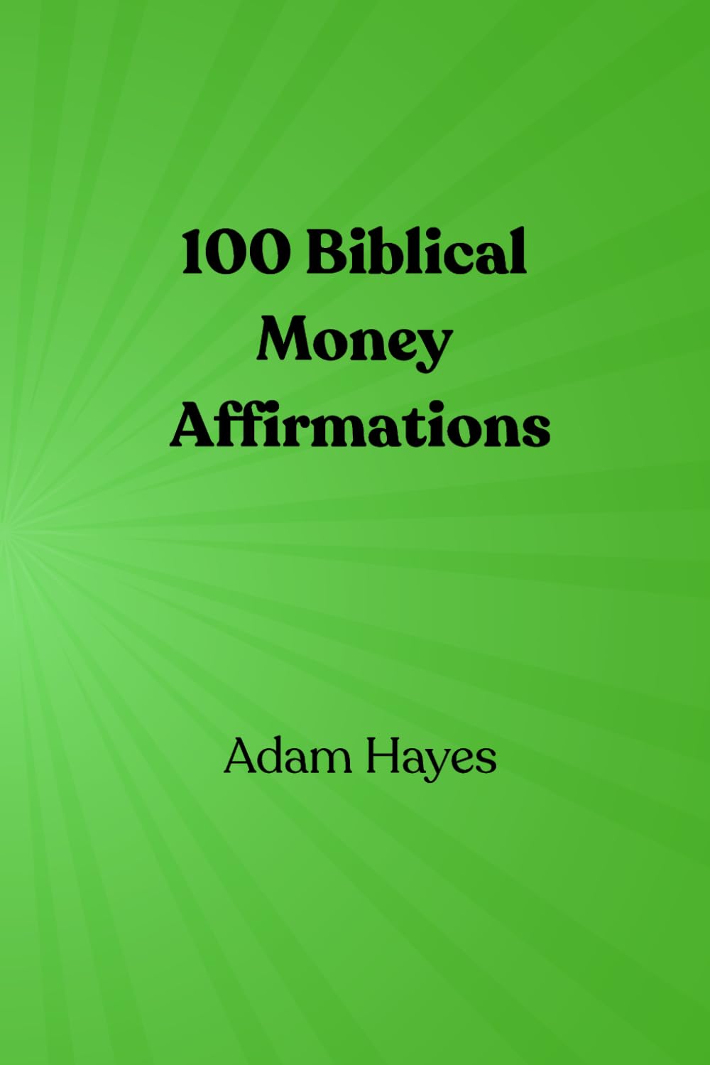 100 Biblical Money Affirmations