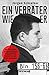 Produktbild Ein Verräter wie er: Die Geschichte eines kaltblütigen Doppelmords und wie ihn die Stasi vertuschte