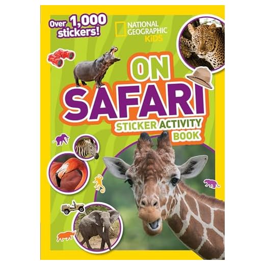 National Geographic Kids On Safari Sticker Activity Book: Over 1,000 Stickers! (NG Sticker Activity Books)