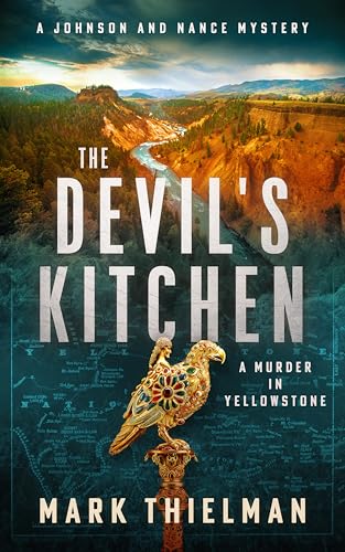 The Devil's Kitchen: A Murder in Yellowstone (The Johnson and Nance Mysteries Book 1)