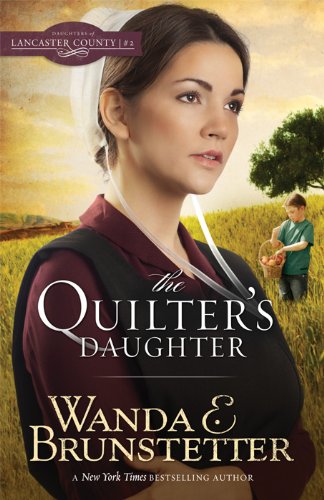 The Quilter's Daughter (Volume 2) (Daughters of Lancaster County)