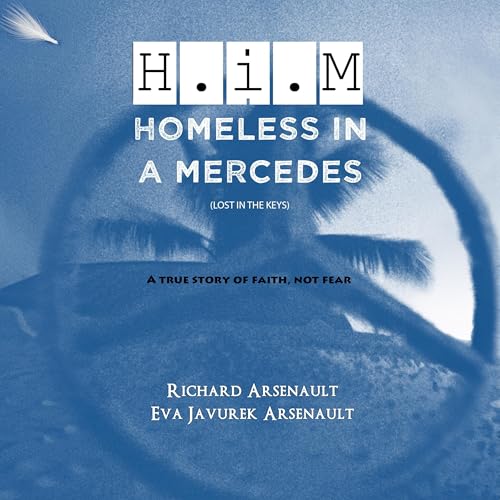 Homeless in a Mercedes by Richard Arsenault, Eva Arsenault episode artwork