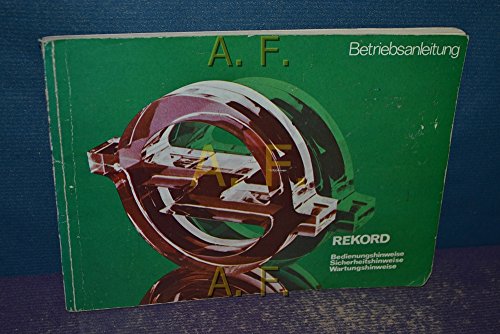 Rekord, Bedienungshinweise, Sicherheitshinweise, Wartungshinweise : Betriebsanleitung.