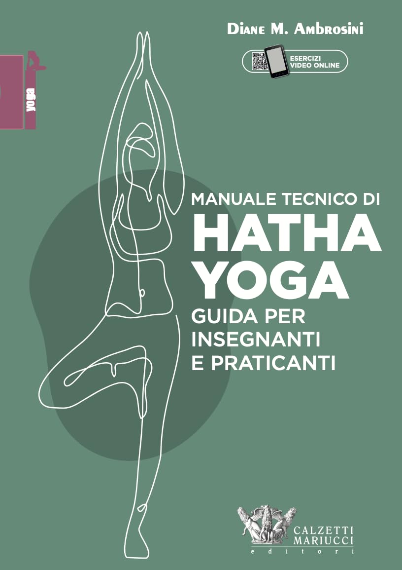 Manuale tecnico di hatha yoga. Guida per insegnanti e praticanti