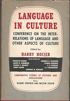 Language in culture; conference on the interrelations of language and other aspects of culture. With papers by Franklin Fearing [and others]. [held in Chicago from March 23 to 27, 1953]