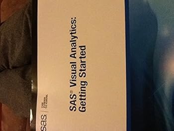 Unknown Binding SAS Visual Analytics: Getting Started Book