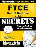FTCE Social Science 6-12 Secrets Study Guide: FTCE Subject Test Review for the Florida Teacher Certification Examinations
