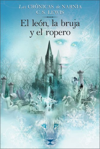 The Lion, the Witch and the Wardrobe (Spanish edition): El leon, la bruja y el ropero (Narnia) The Lion, the Witch and the Wardrobe (Spanish edition): El leon, la bruja y el ropero (Narnia)