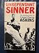 Unrepentant Sinner: The Autobiography Of Col. Charles Askins
