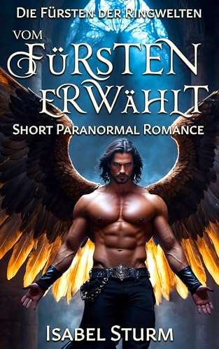 Vom Fürsten Erwählt – Short Paranormal Romance: Die Fürsten der Ringwelten