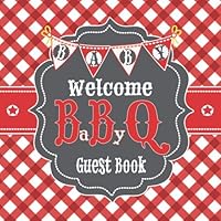 Welcome BaByQ Guest Book: BBQ Baby Shower Guestbook + Baby Predictions + Gift Tracker Log + Scrapbooking Pages | Barbecue BabyQ Theme Gingham Plaid Picnic Red White Charcoal Gray 1070172871 Book Cover
