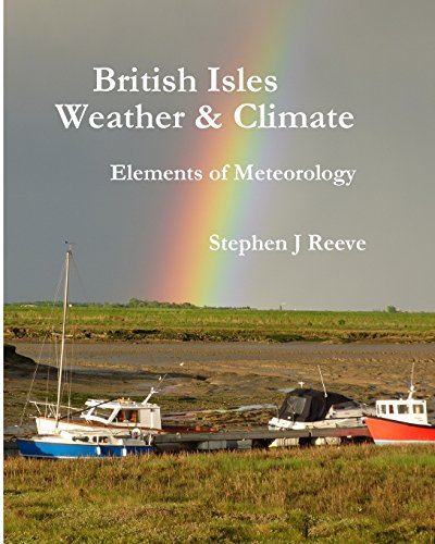 British Isles Weather and Climate: Elements of Meteorology: Volume 1