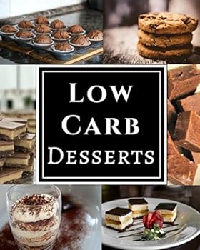 Paperback Low Carb Desserts: Assortment of Delicious Low Carb Diet Dessert Recipes Book